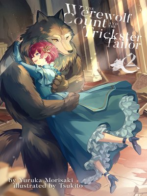 cover image of The Werewolf Count and the Trickster Tailor, Volume 2